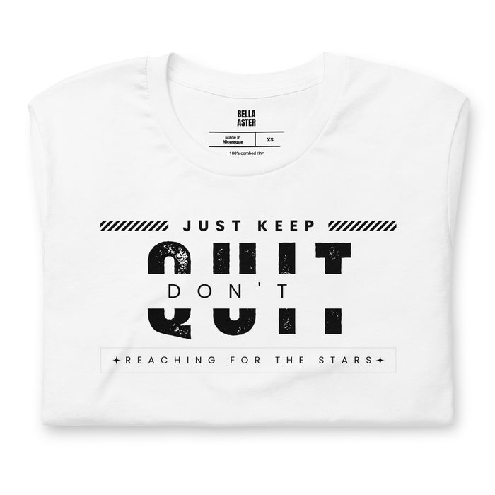 Don't Quit Unisex Graphic Tee - Bloom Seventy Seven