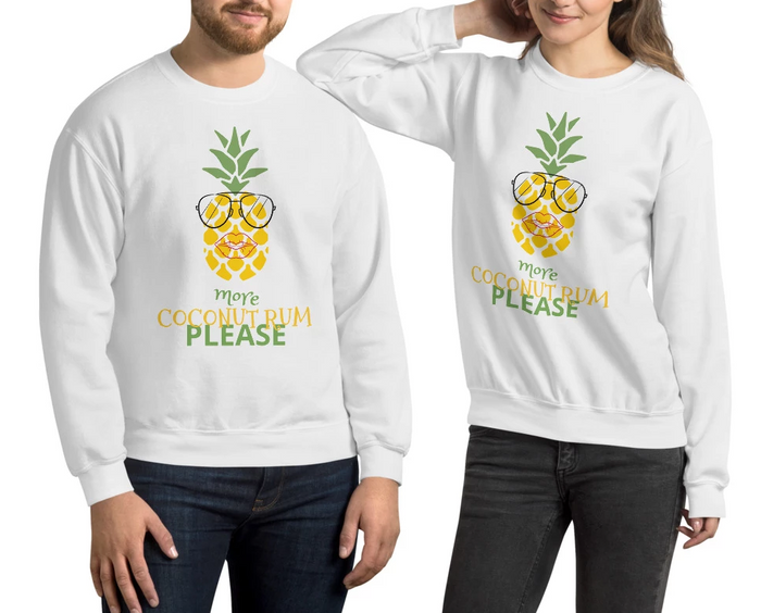 More Coconut Rum Please His And Hers Sweatshirt - Bloom Seventy Seven
