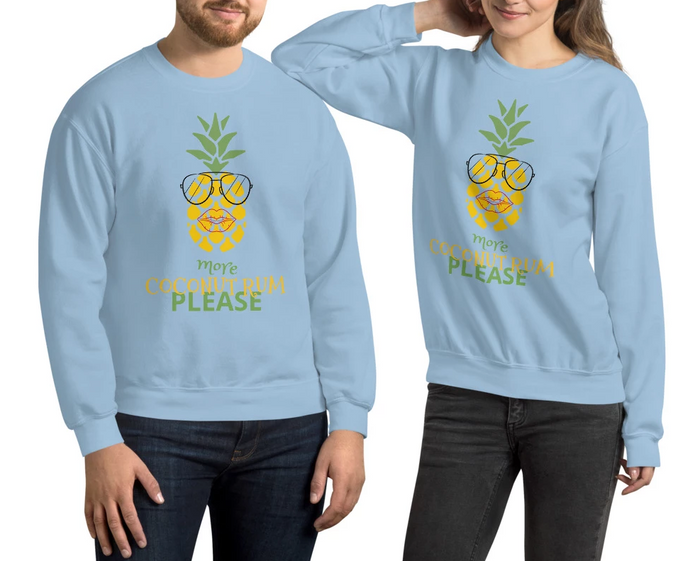 More Coconut Rum Please His And Hers Sweatshirt - Bloom Seventy Seven