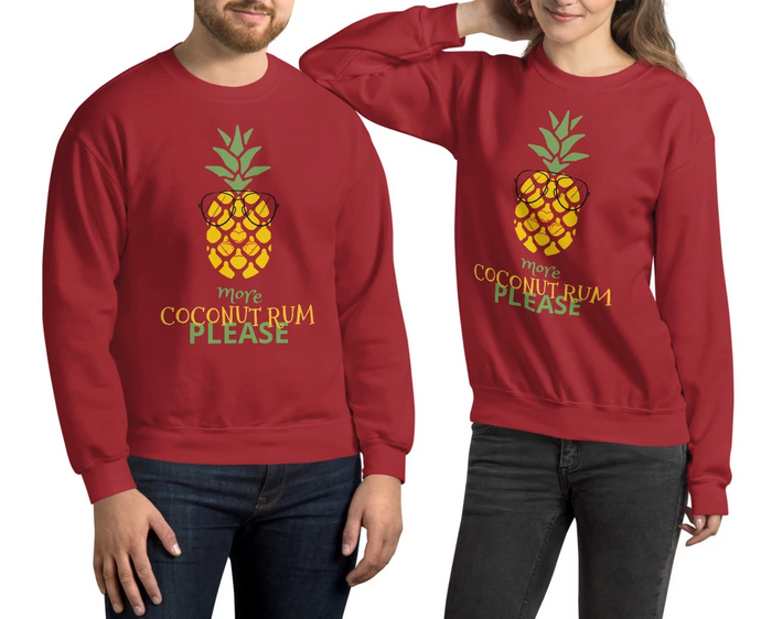 More Coconut Rum Please His And Hers Sweatshirt - Bloom Seventy Seven