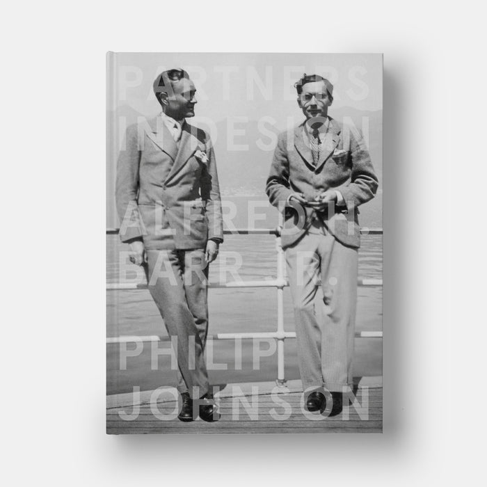 Partners in Design: Alfred H. Barr Jr. and Philip Johnson