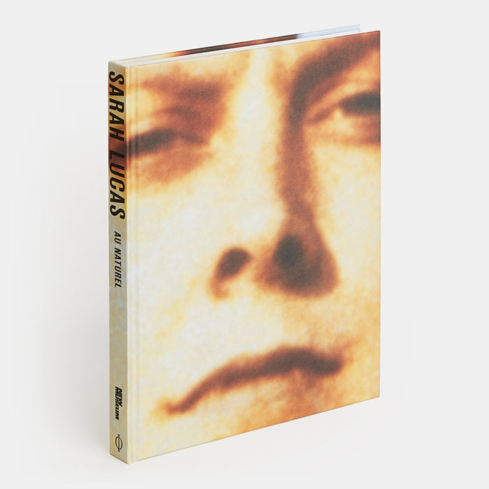 Sarah Lucas: Au Naturel