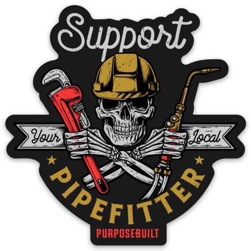 3 inch sticker reading Support Your Local Pipefitter