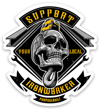 3 inch sticker reading Support Your Local Ironworker