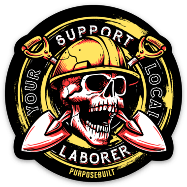 3 inch sticker reading Support Your Local Laborer
